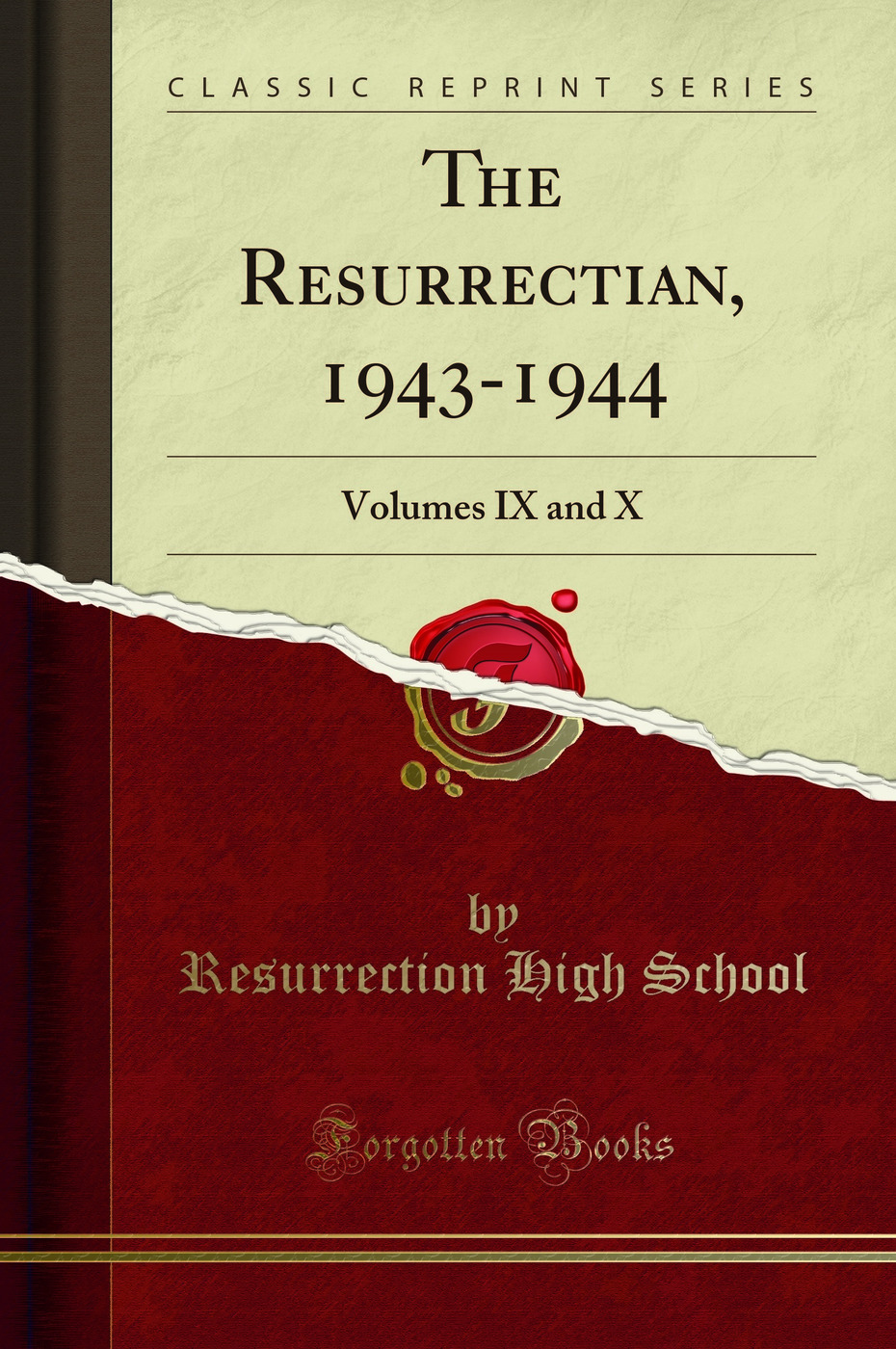 The Resurrectian, 1943-1944: Volumes IX and X (Classic Reprint)