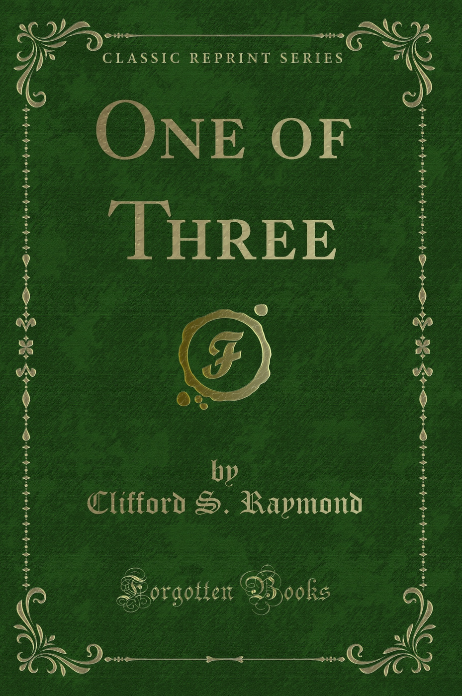 One of Three (Classic Reprint)