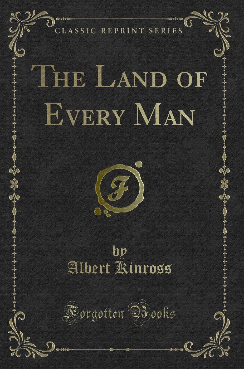 The Land of Every Man (Classic Reprint)