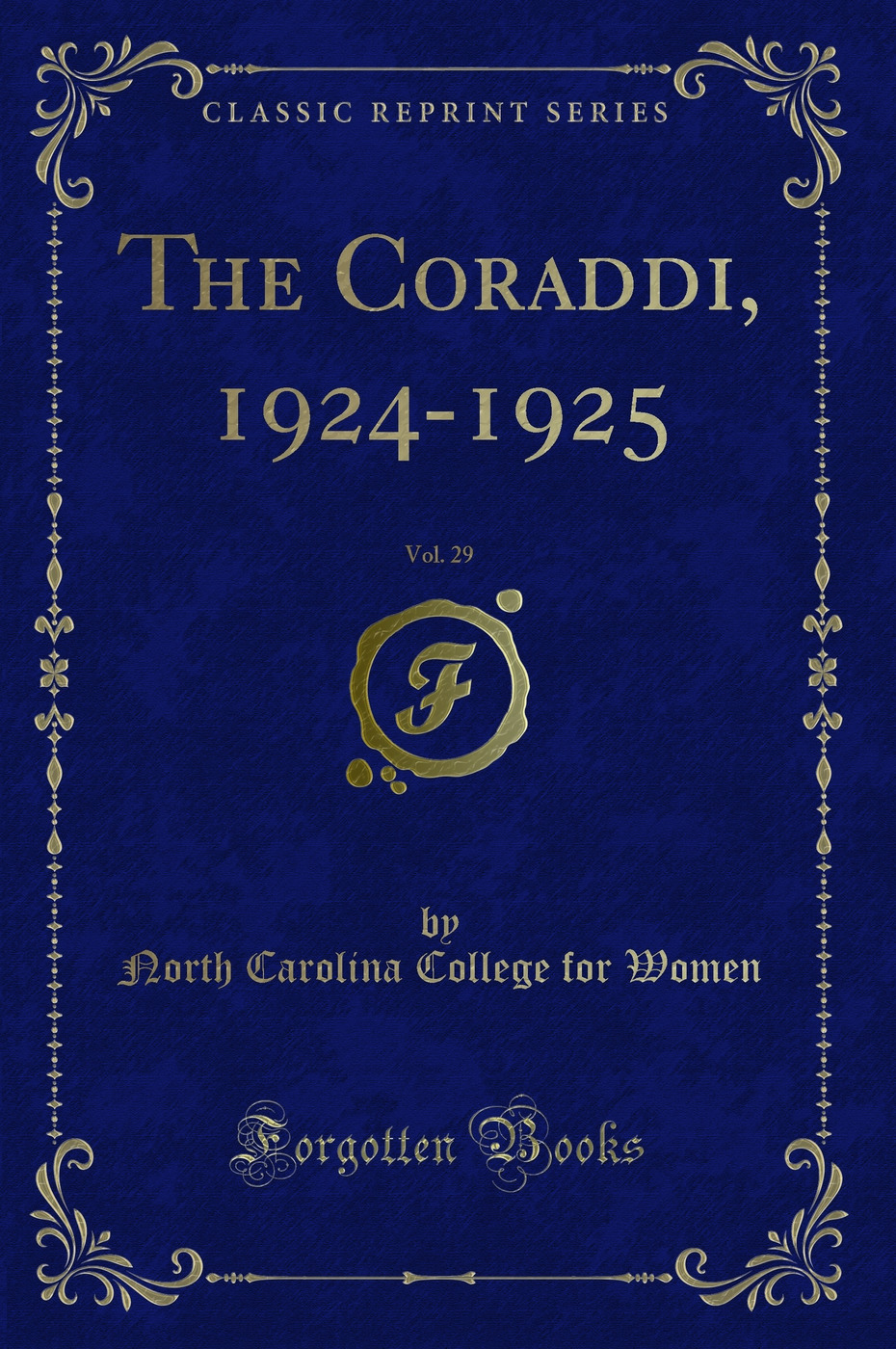 The Coraddi, 1924-1925, Vol. 29 (Classic Reprint)