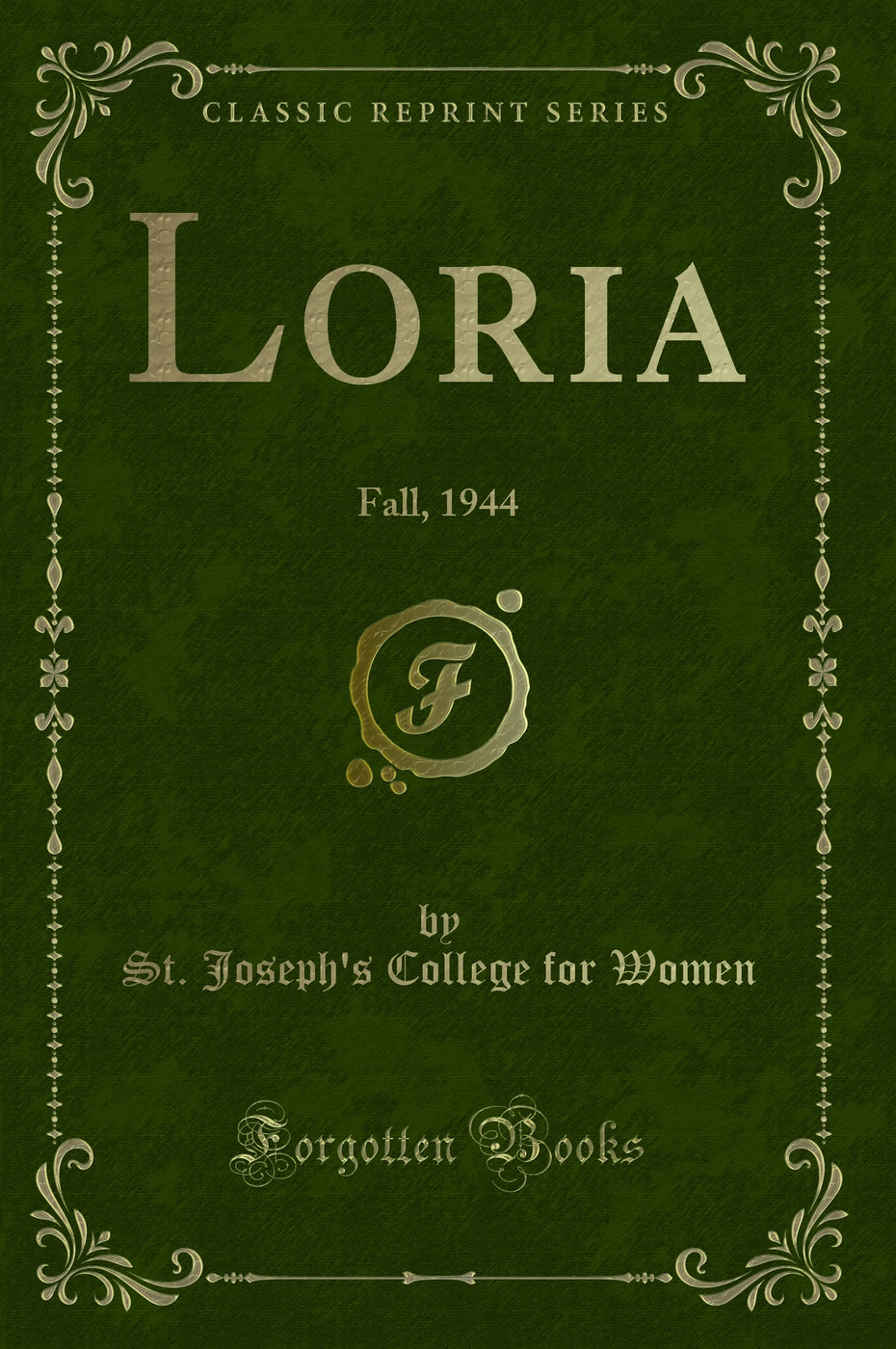 Loria: Fall, 1944 (Classic Reprint)