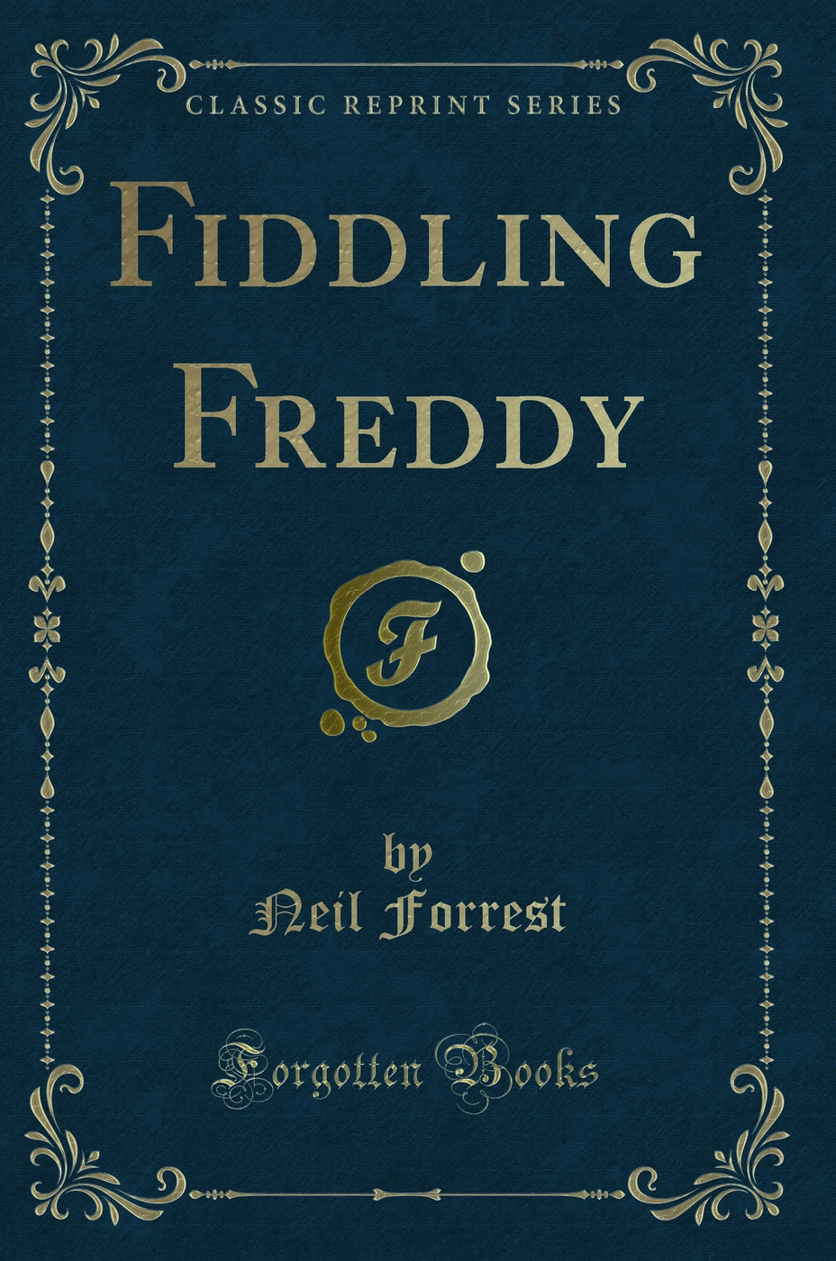 Fiddling Freddy (Classic Reprint)