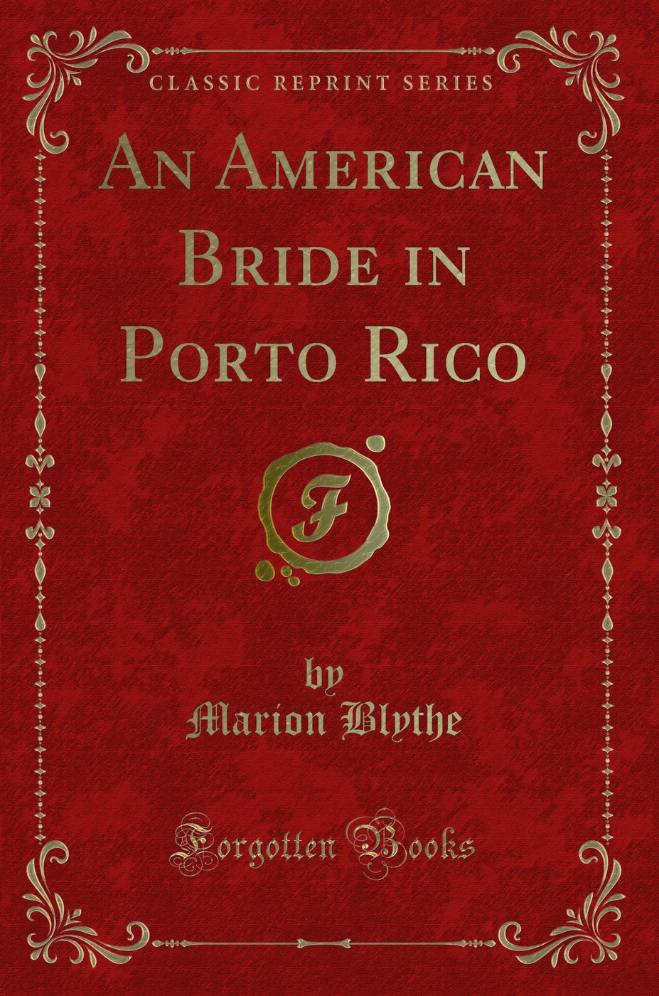 An American Bride in Porto Rico (Classic Reprint)