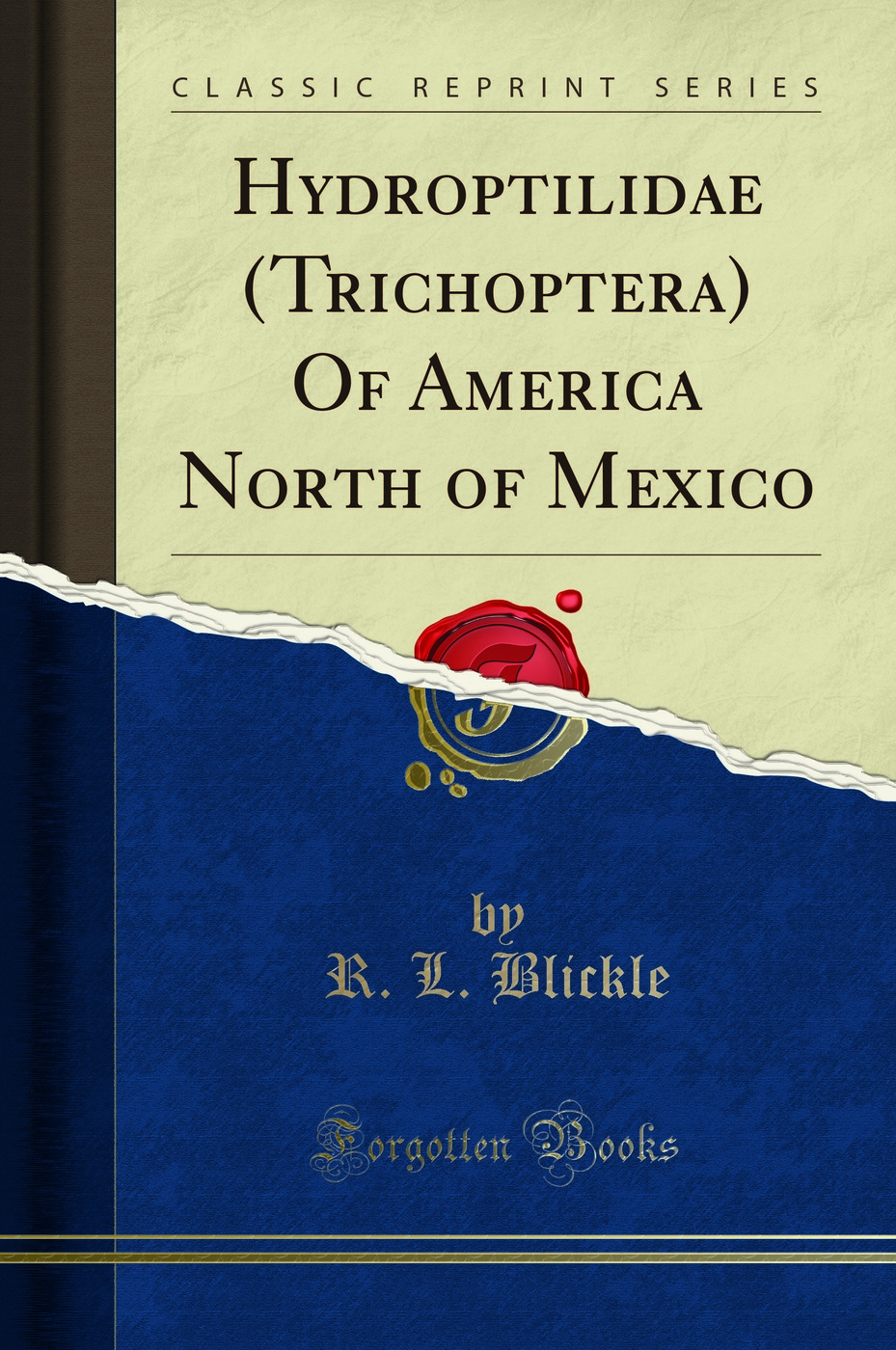 Hydroptilidae (Trichoptera) Of America North of Mexico (Classic Reprint)