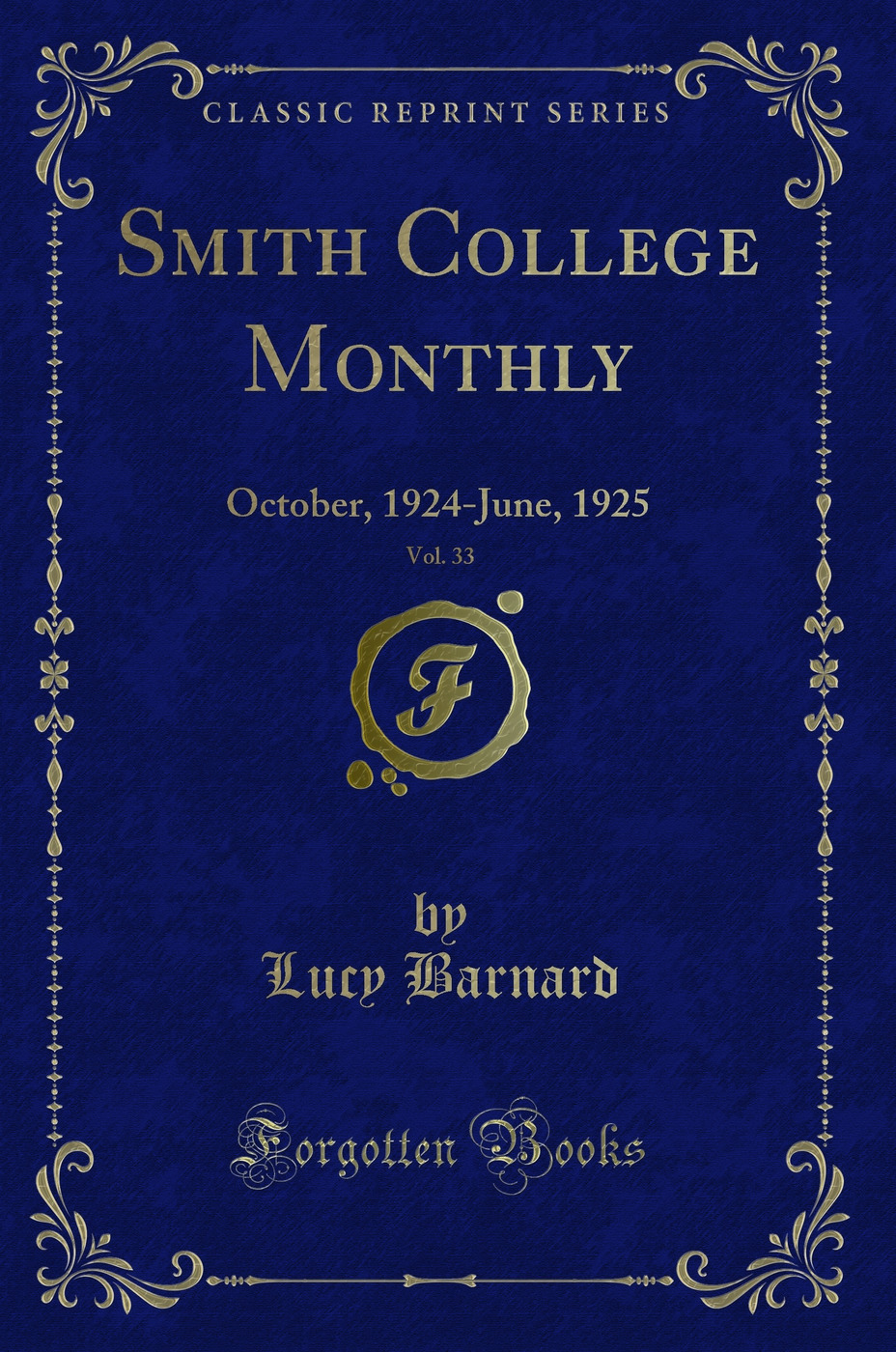 Smith College Monthly, Vol. 33: October, 1924-June, 1925 (Classic Reprint)