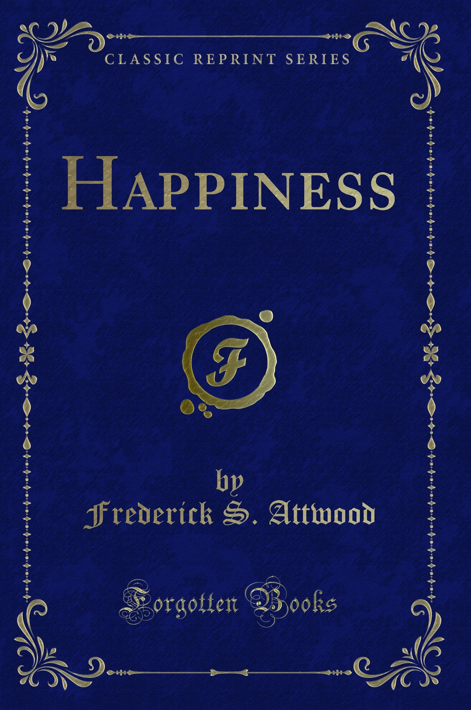 Happiness (Classic Reprint)