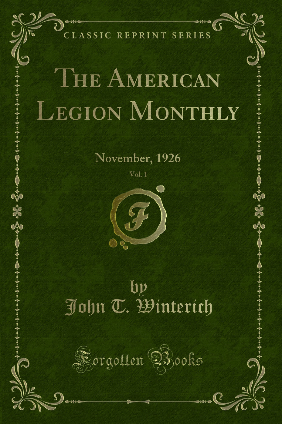 The American Legion Monthly, Vol. 1: November, 1926 (Classic Reprint)