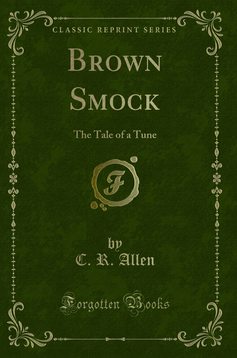Brown Smock: The Tale of a Tune (Classic Reprint)