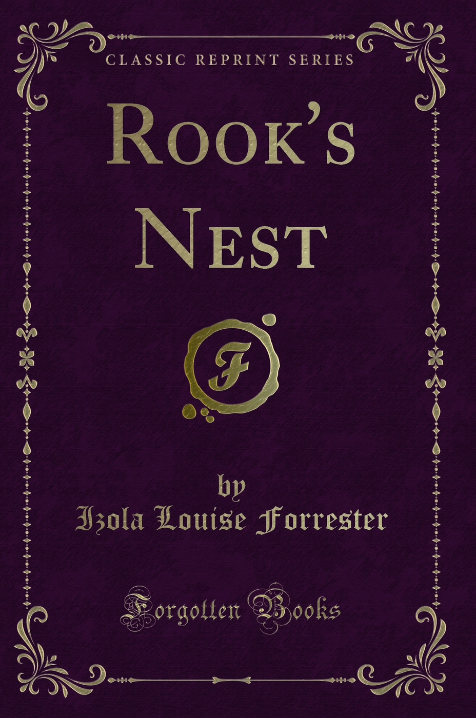 Rook's Nest (Classic Reprint)