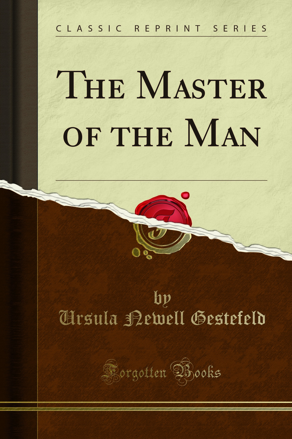 The Master of the Man (Classic Reprint)