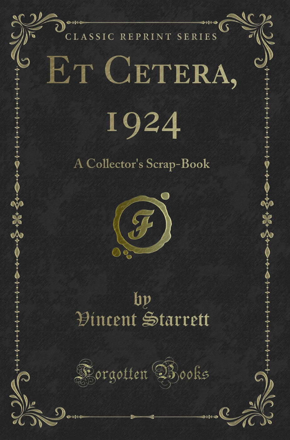 Et Cetera, 1924: A Collector''s Scrap-Book (Classic Reprint)