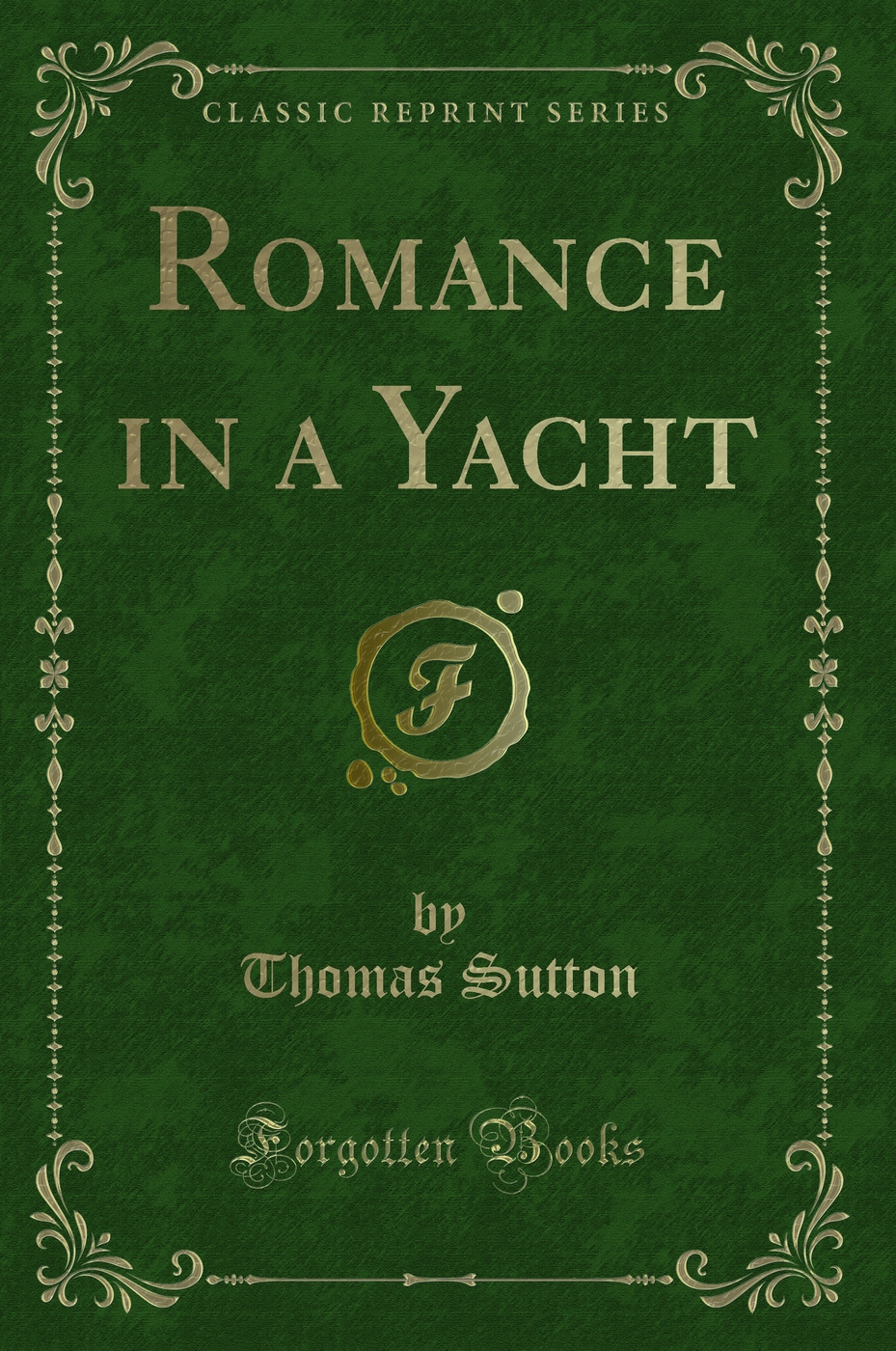 Romance in a Yacht (Classic Reprint)