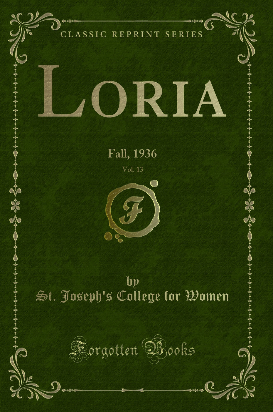 Loria, Vol. 13: Fall, 1936 (Classic Reprint)