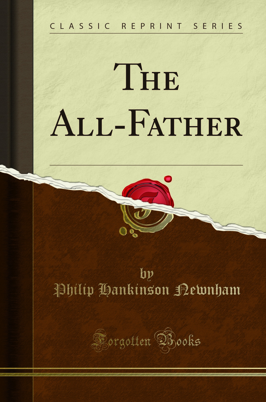 The All-Father (Classic Reprint)