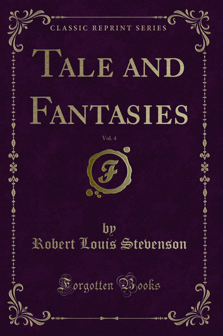 Tale and Fantasies, Vol. 4 (Classic Reprint)