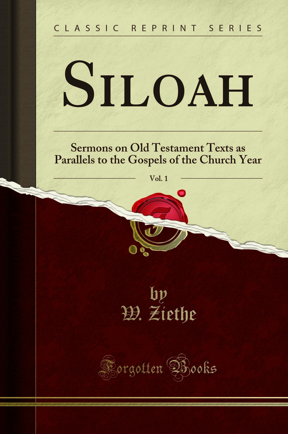 Siloah, Vol. 1: Sermons on Old Testament Texts as Parallels to the Gospels of the Church Year (Classic Reprint)