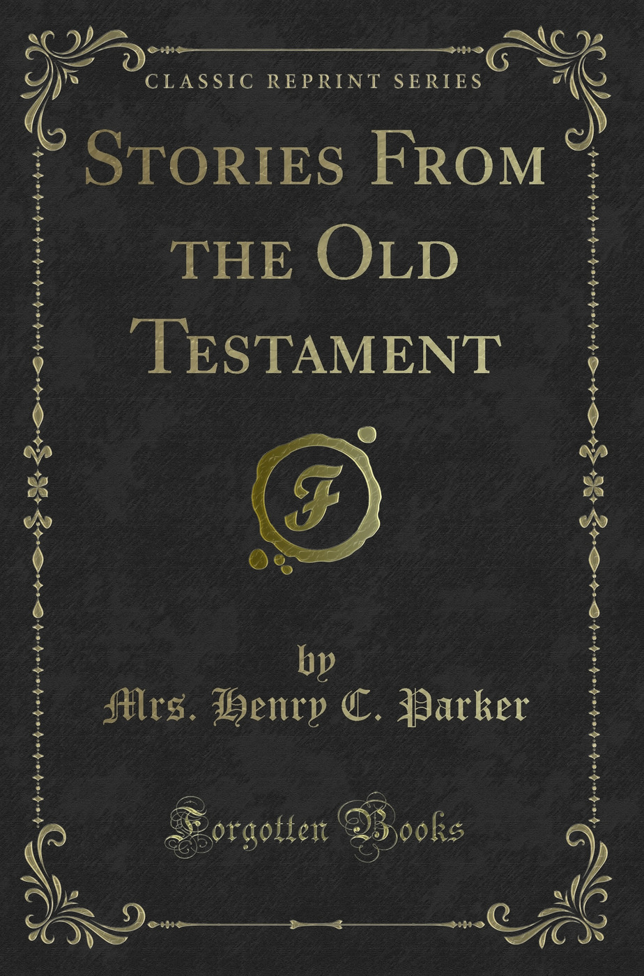 Stories From the Old Testament (Classic Reprint)