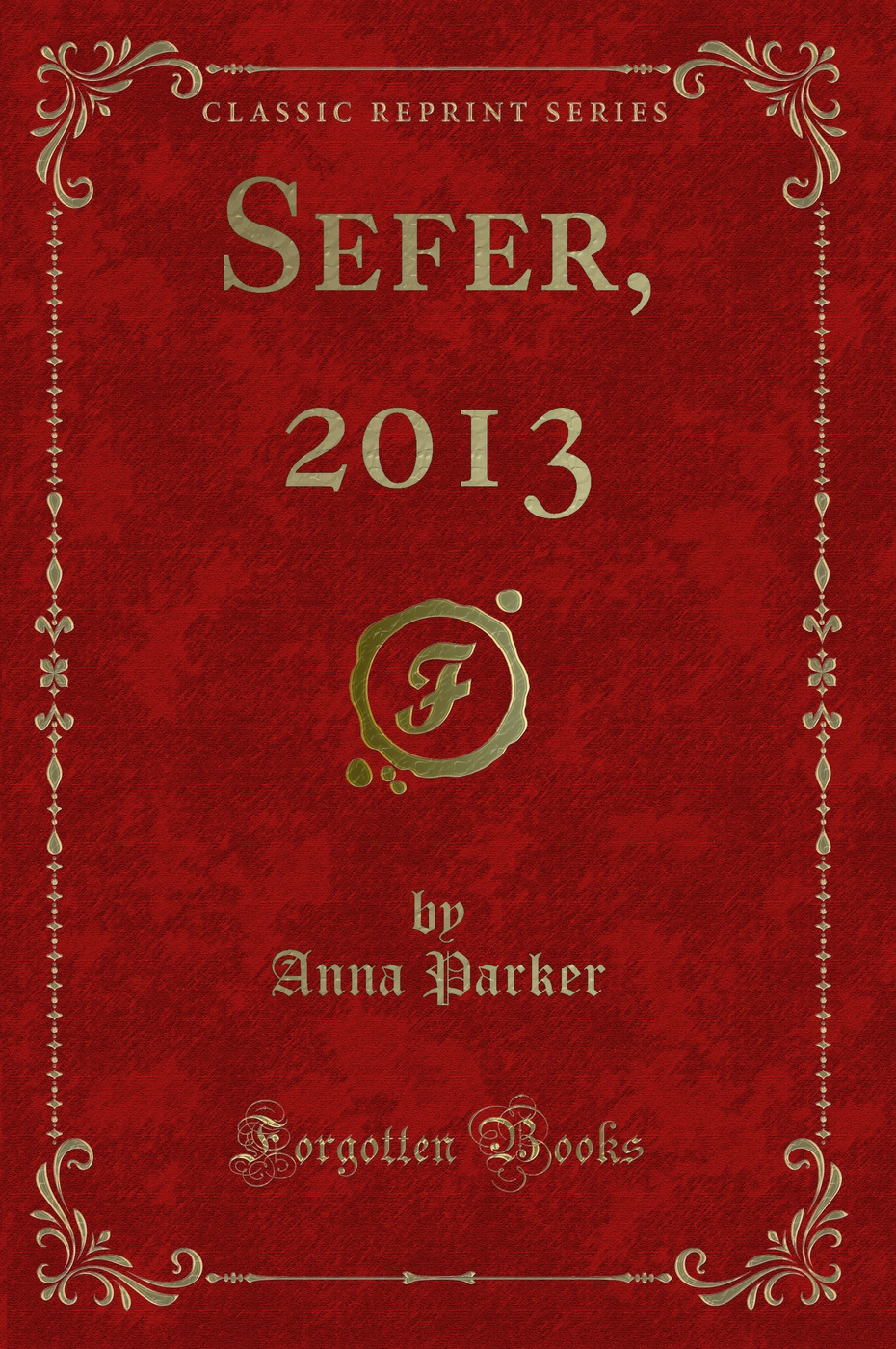 Sefer, 2013 (Classic Reprint)