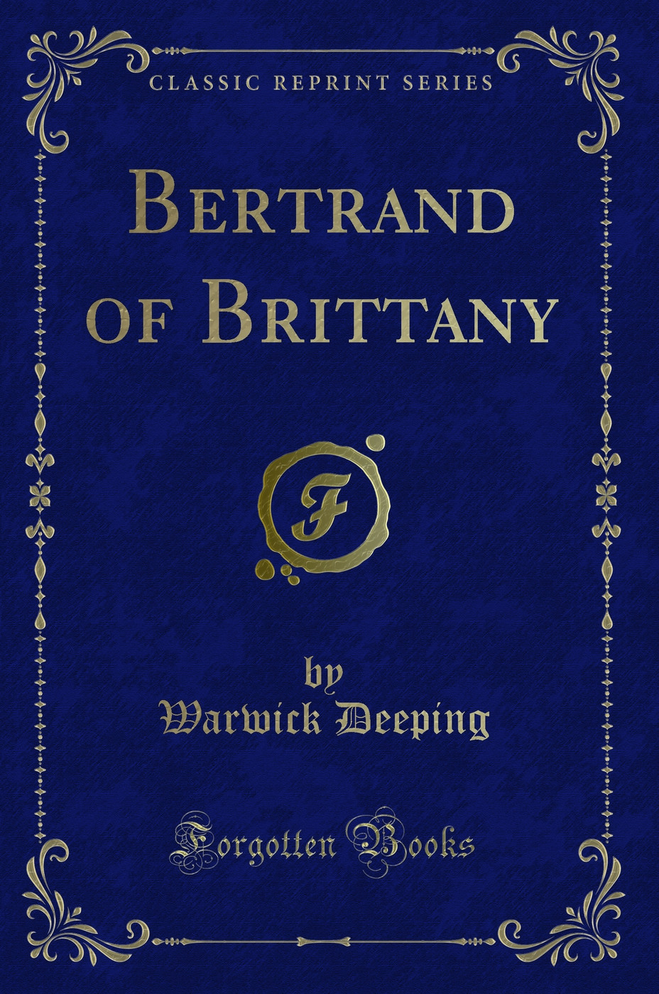 Bertrand of Brittany (Classic Reprint)