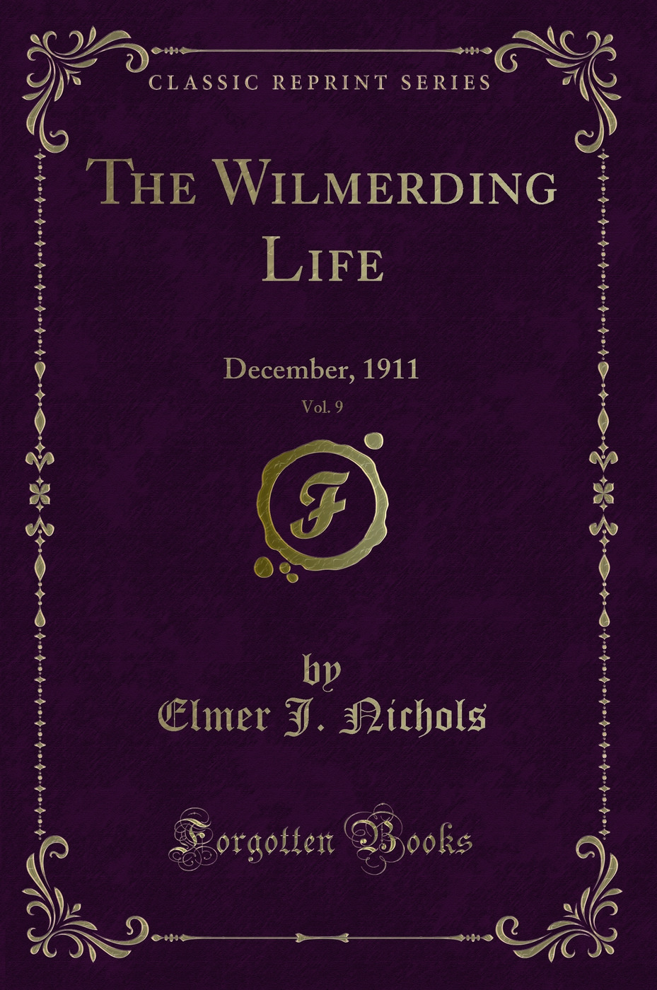 The Wilmerding Life, Vol. 9: December, 1911 (Classic Reprint)