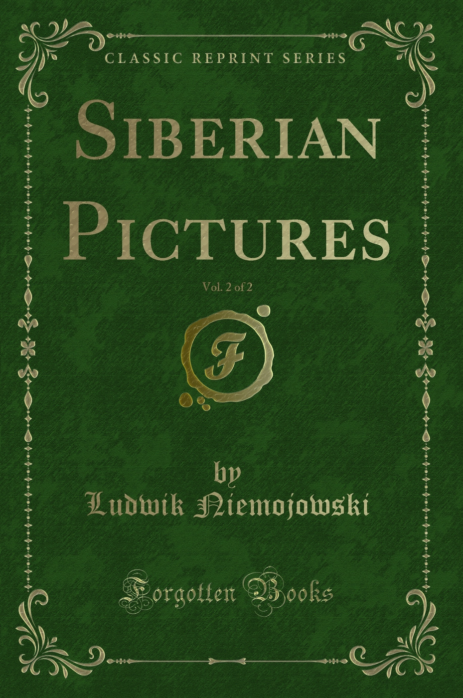 Siberian Pictures, Vol. 2 of 2 (Classic Reprint)