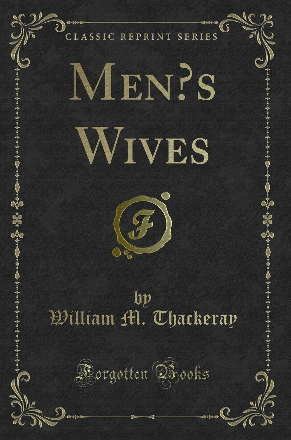Men’s Wives (Classic Reprint)