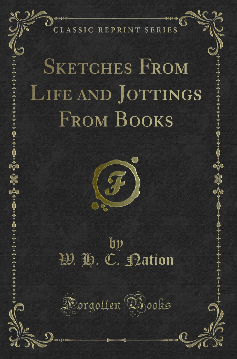 Sketches From Life and Jottings From Books (Classic Reprint)