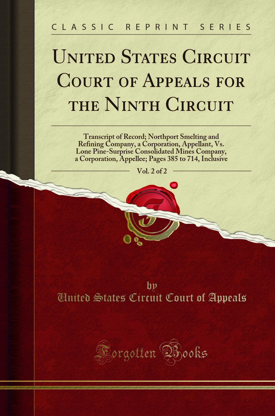 United States Circuit Court of Appeals for the Ninth Circuit, Vol. 2 of 2: Transcript of Record; Northport Smelting and Refining Company, a Corporation, Appellant, Vs. Lone Pine-Surprise Consolidated Mines Company, a Corporation, Appellee; Pages 385 to 71