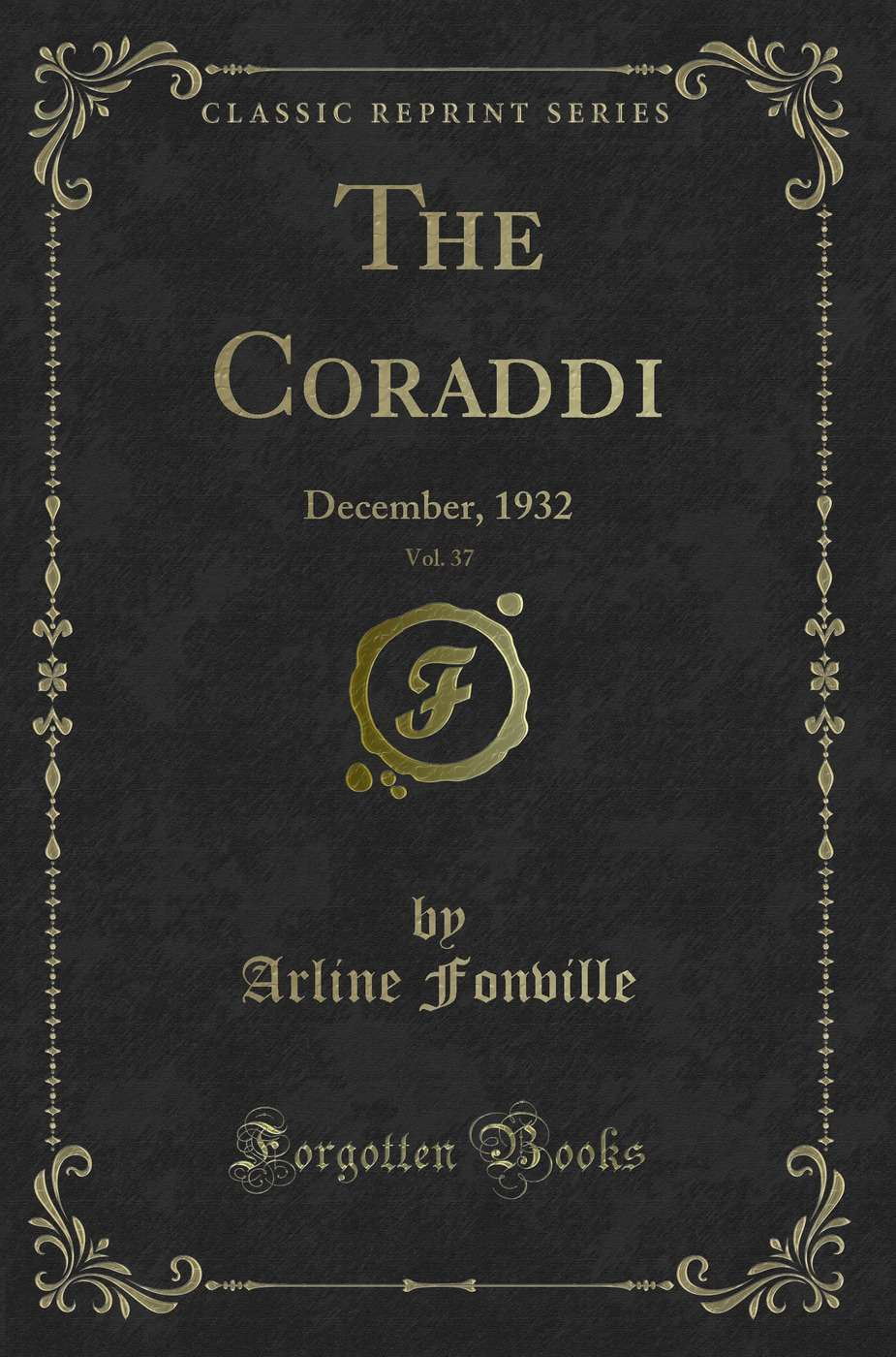 The Coraddi, Vol. 37: December, 1932 (Classic Reprint)