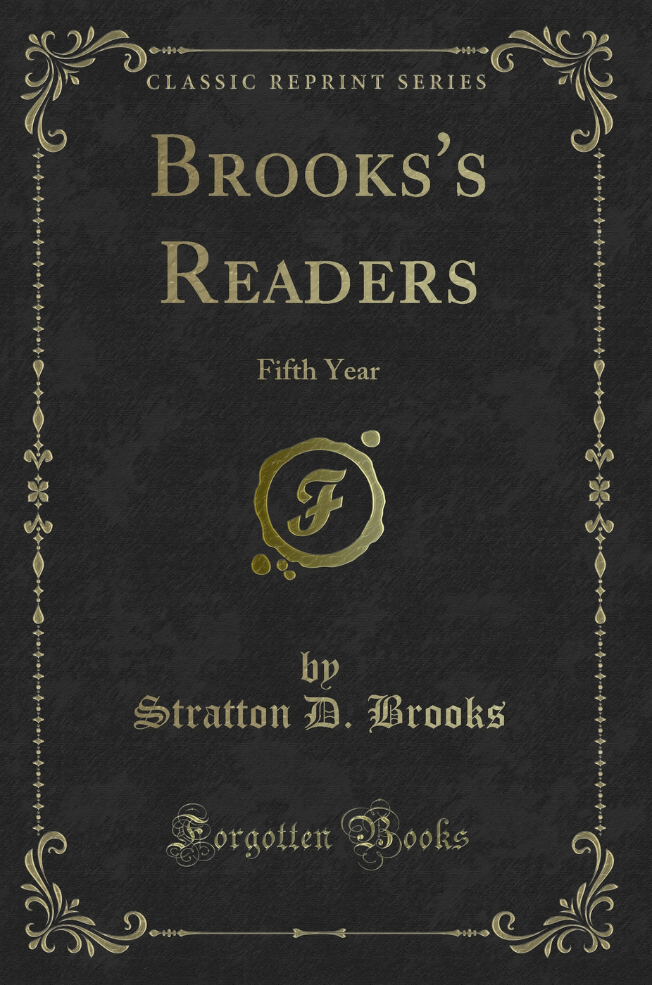 Brooks's Readers: Fifth Year (Classic Reprint)