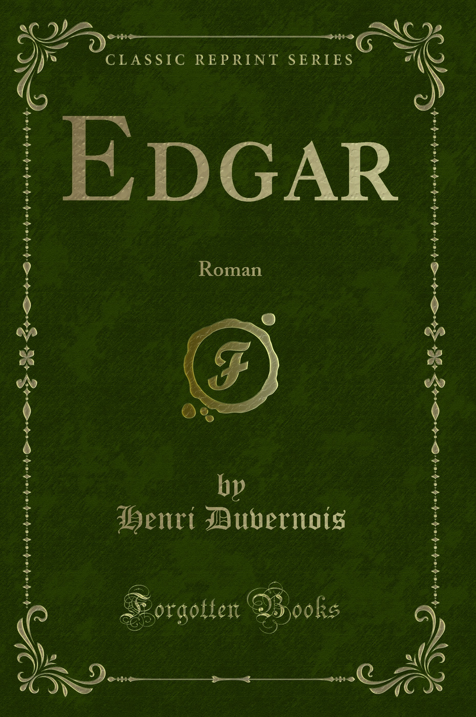 Edgar: Roman (Classic Reprint)
