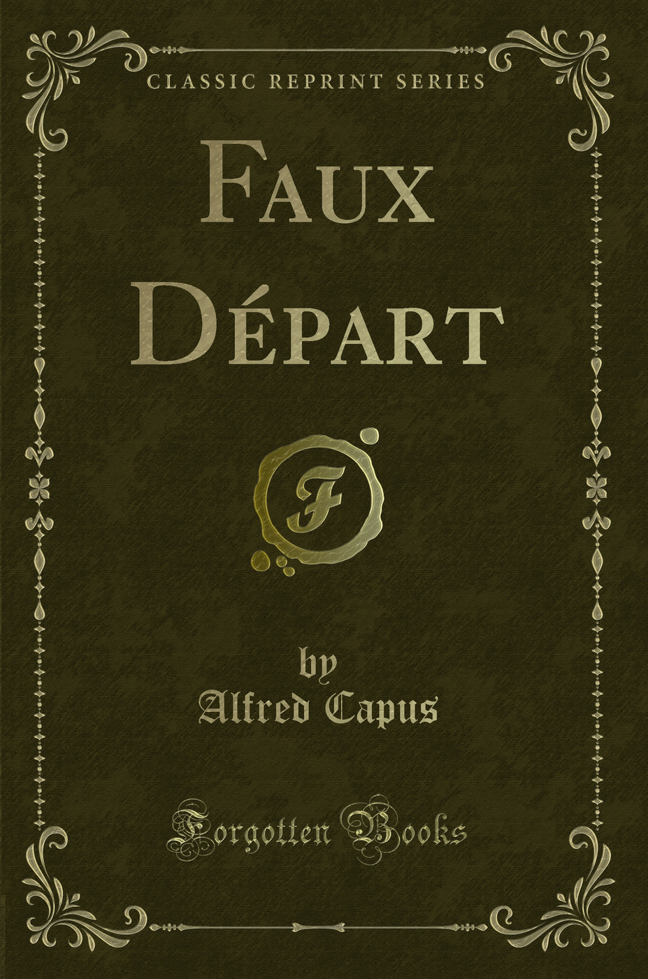 Faux Départ (Classic Reprint)