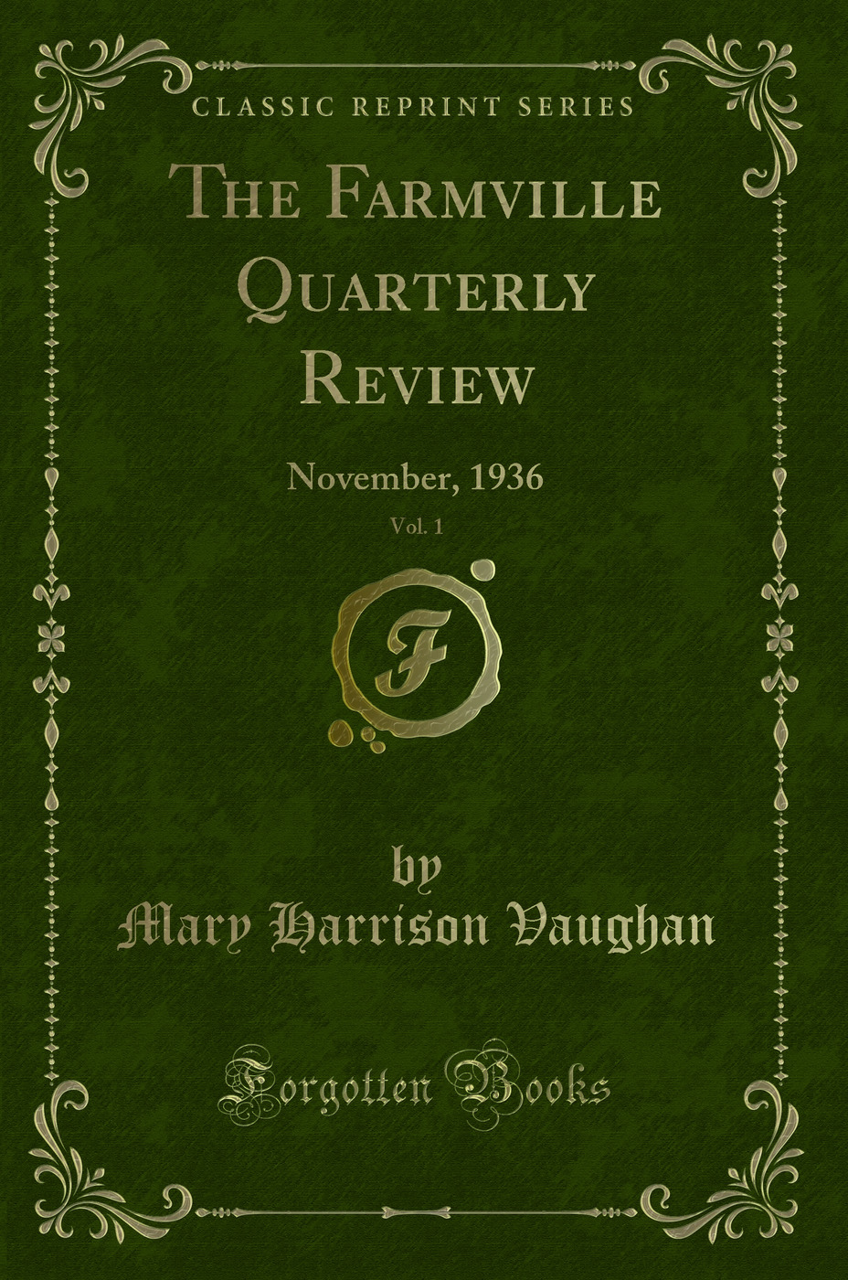 The Farmville Quarterly Review, Vol. 1: November, 1936 (Classic Reprint)