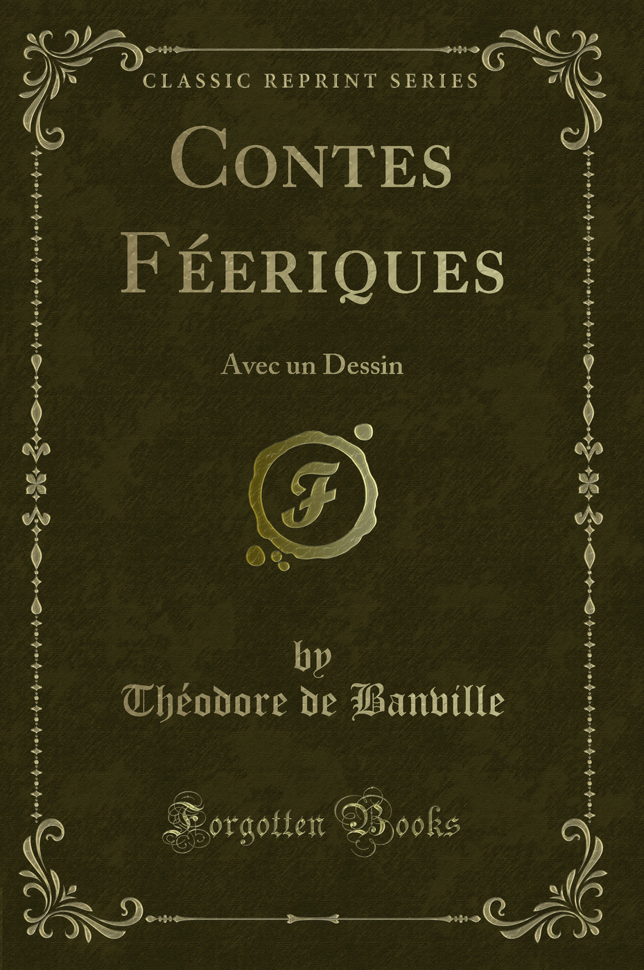 Contes Féeriques: Avec un Dessin (Classic Reprint)