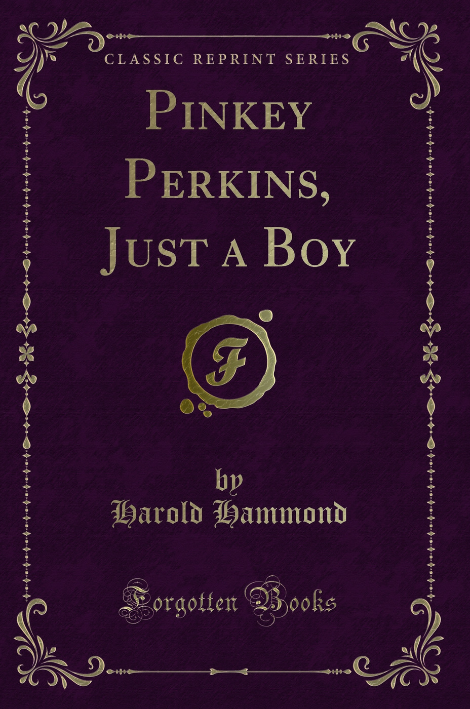 Pinkey Perkins, Just a Boy (Classic Reprint)