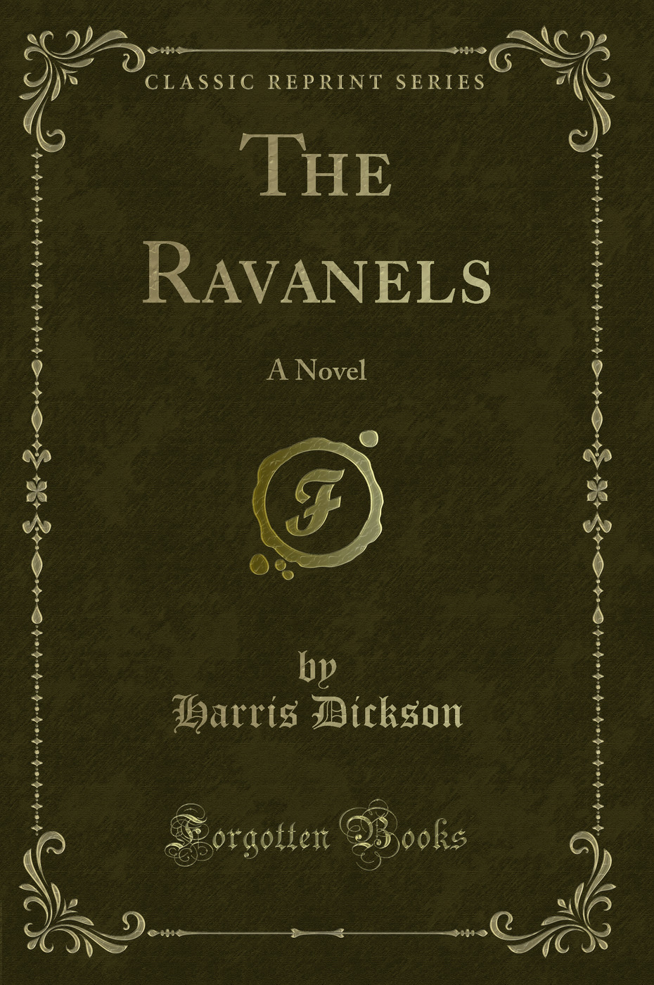 The Ravanels: A Novel (Classic Reprint)