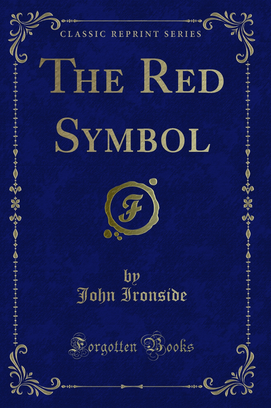 The Red Symbol (Classic Reprint)