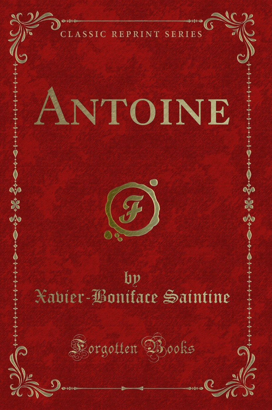 Antoine (Classic Reprint)