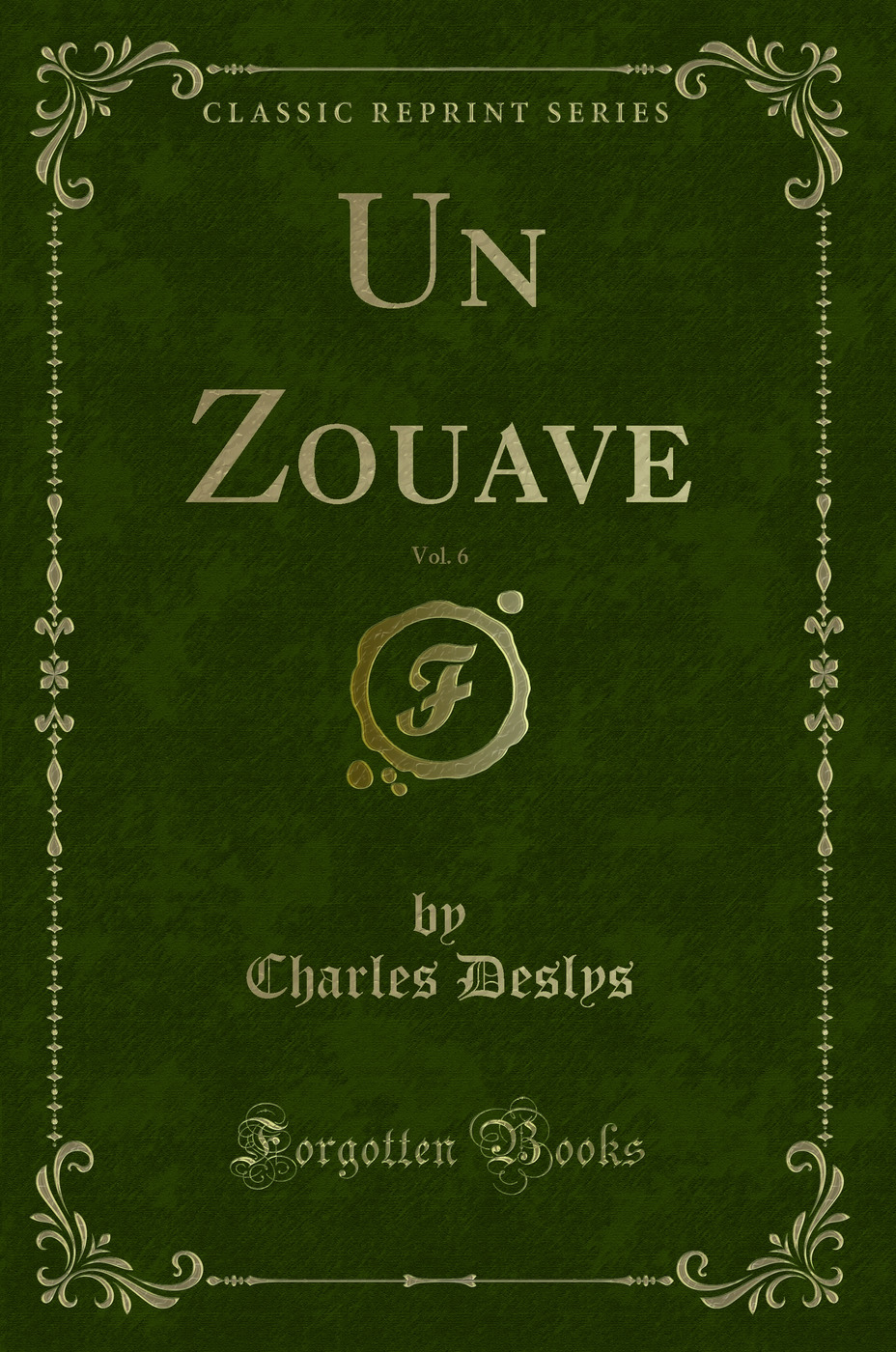 Un Zouave, Vol. 6 (Classic Reprint)