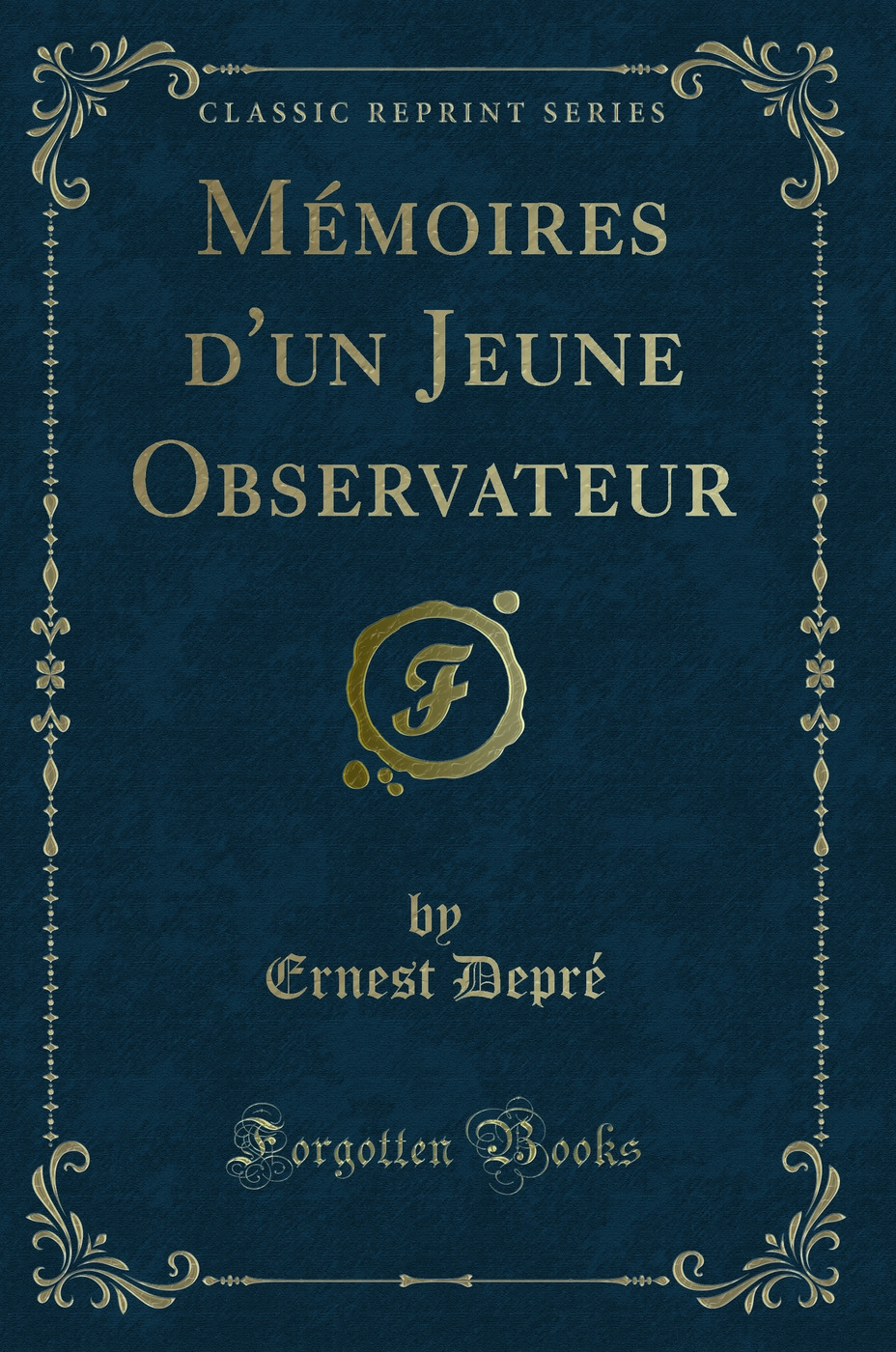 Mémoires d'un Jeune Observateur (Classic Reprint)