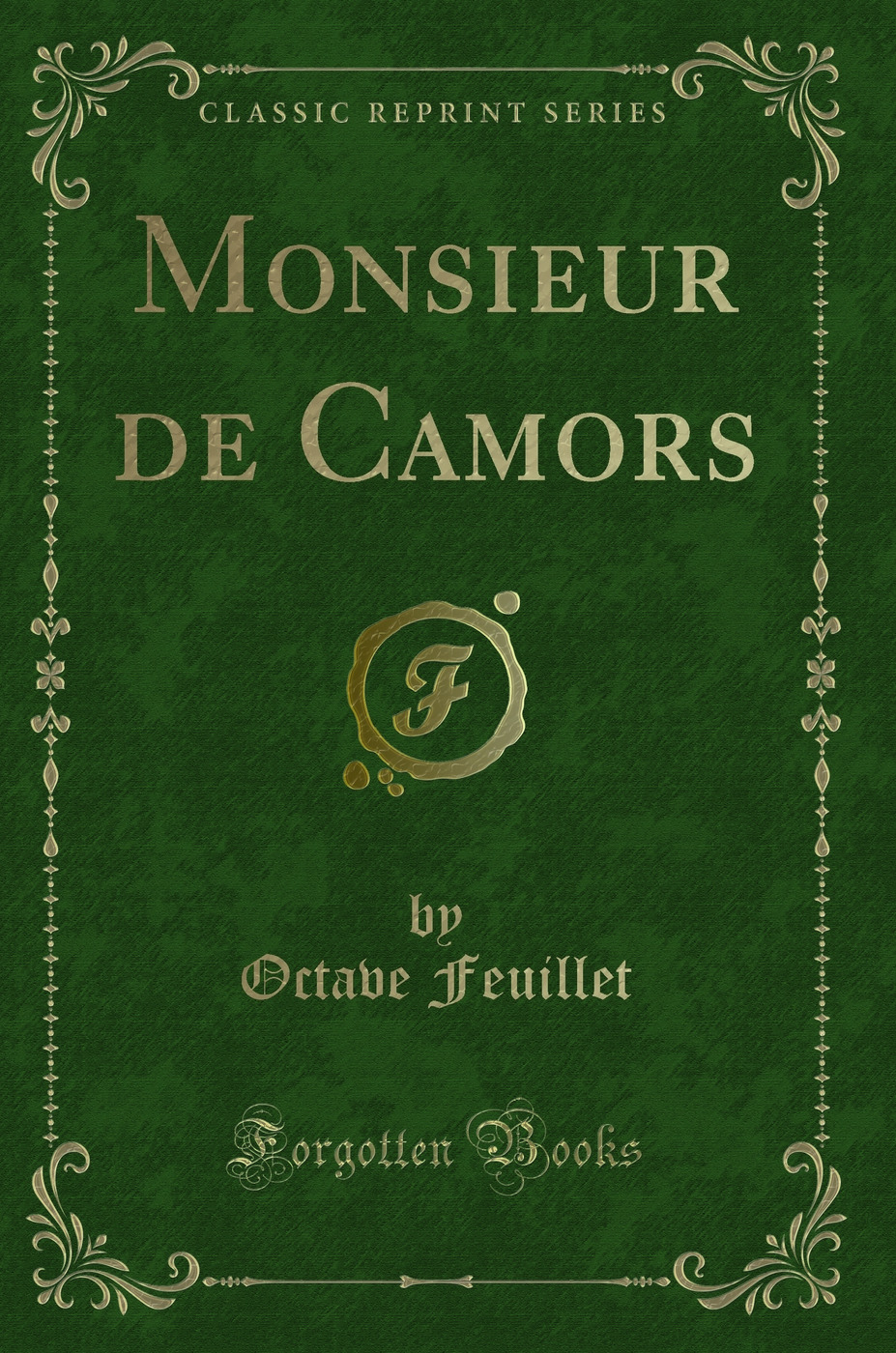 Monsieur de Camors (Classic Reprint)