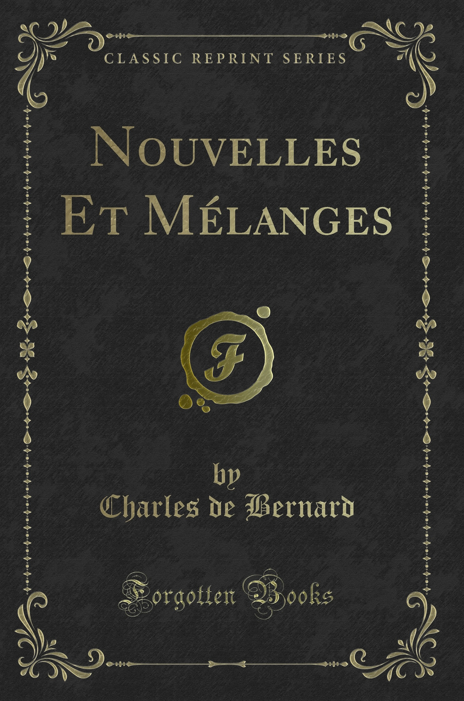 Nouvelles Et Mélanges (Classic Reprint)