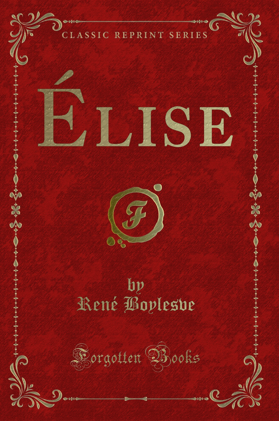 Élise (Classic Reprint)