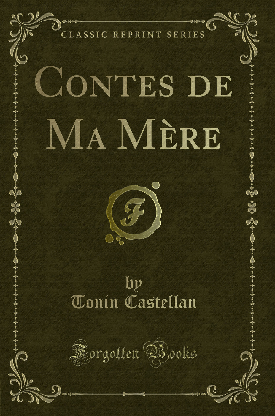 Contes de Ma Mère (Classic Reprint)