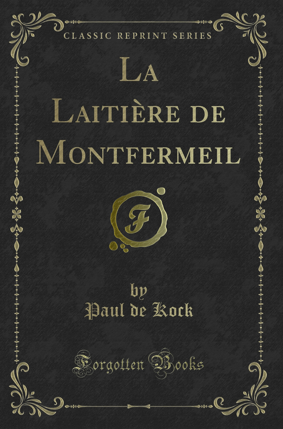 La Laitière de Montfermeil (Classic Reprint)