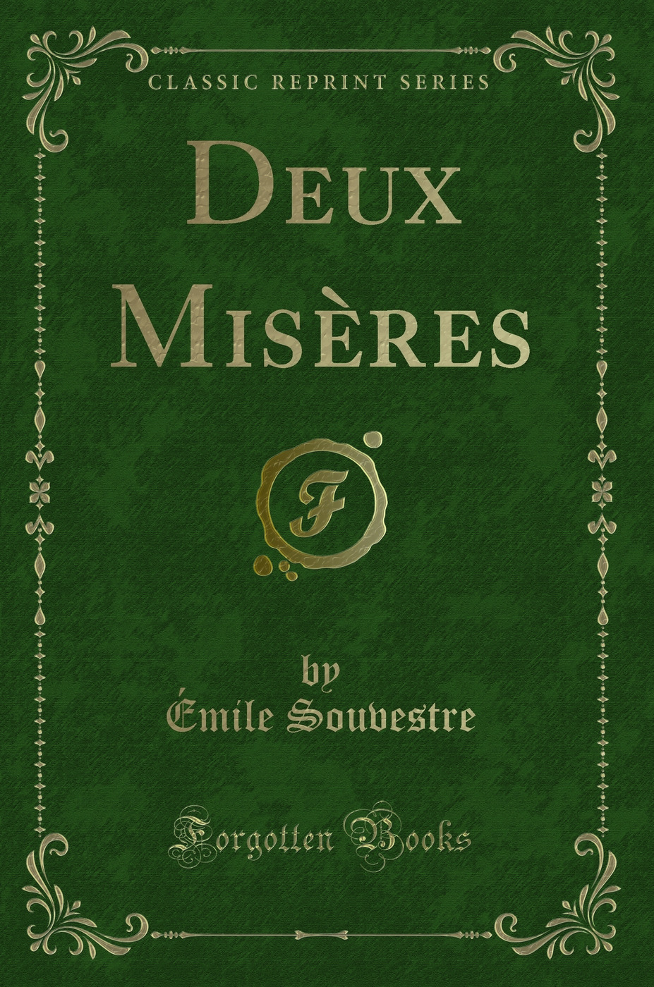 Deux Misères (Classic Reprint)