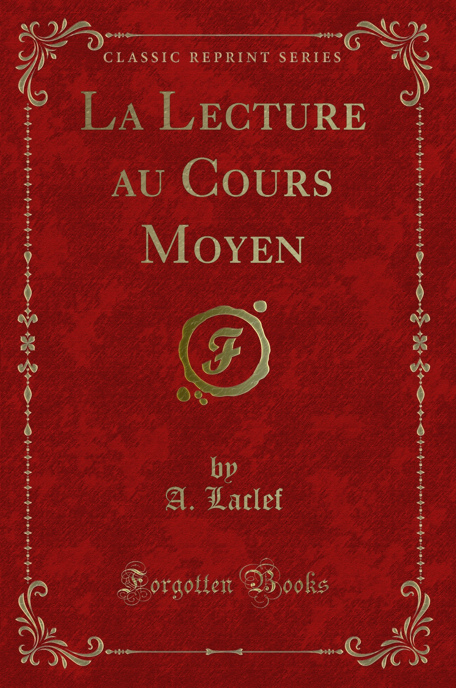 La Lecture au Cours Moyen (Classic Reprint)