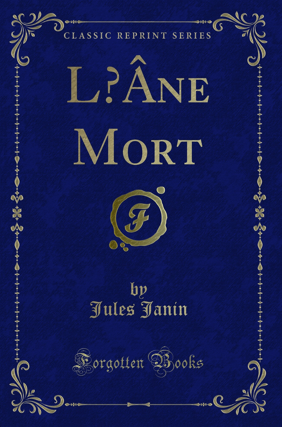 L’Âne Mort (Classic Reprint)