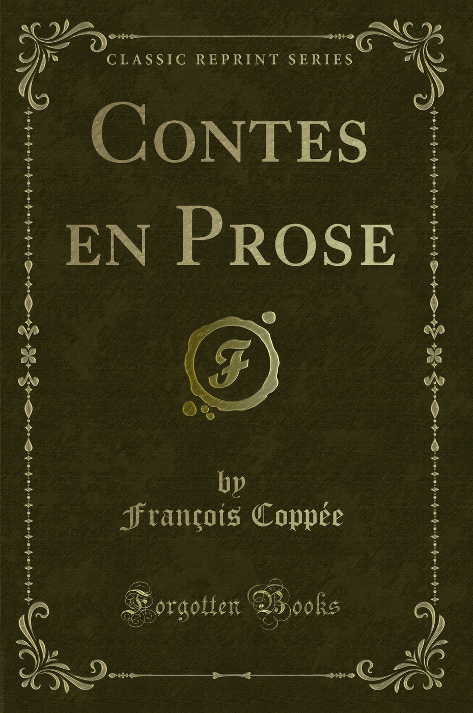 Contes en Prose (Classic Reprint)