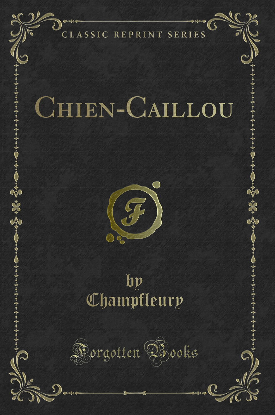 Chien-Caillou (Classic Reprint)